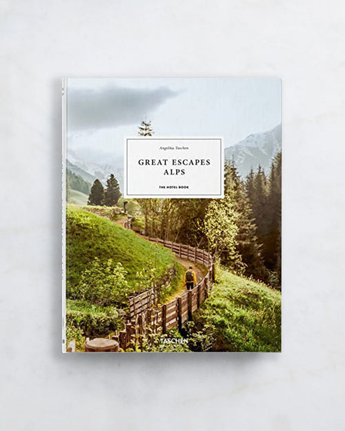 Great Escapes Alps. The Hotel Book by Angelika Taschen